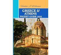 Greece & Athens pocket guide 2025: Exploring ancient legacies, seaside beauty, and modern life in the heart of the Mediterranean
