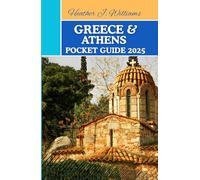 Greece & Athens pocket guide 2025: Exploring ancient legacies, seaside beauty, and modern life in the heart of the Mediterranean