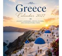 Greece Calendar 2027: Ancient Landmarks, Crystal Waters, and Unforgettable Views