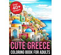 Greece Coloring Book For Adults: Explore the Beauty of Greece: Intricate Designs for Adult Coloring Relaxation and Creativity