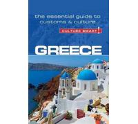 Greece - Culture Smart! : The Essential Guide to Customs & Culture