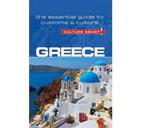Greece - Culture Smart!: the Essential Guide to Customs & Culture