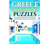 GREECE PUZZLE BOOK: Crossword Puzzles Featuring Greece, Mythology & Famous Landmarks