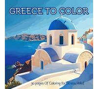Greece to color: 30 pages of coloring for stress relief