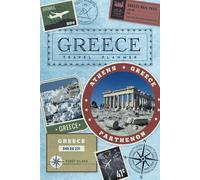Greece Travel Book - a Planner and Journal with Prompts, Perfect for Preparing for Your Vacation and Writing About Your Experiences: Also Great for Study Abroad Students!