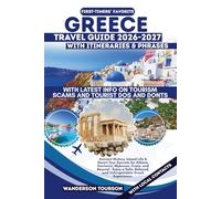 GREECE TRAVEL GUIDE 2026-2027: Ancient History, Island Life & Smart Tour Secrets for Athens, Santorini, Mykonos, Crete, and Beyond - Enjoy a Safe, ... (World Careful Explorer Essential Series)