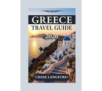 GREECE TRAVEL GUIDE 2026: Explore Athens, Santorini, Mykonos & Crete with Itineraries, Hotels, Villas, Maps & Local Tips (VACATION DESTINATIONS)