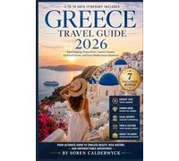 GREECE TRAVEL GUIDE 2026: Island Hopping, Ancient Ruins, Santorini Sunsets, Local Food Secrets, and Dream Mediterranean Adventures.