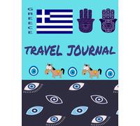 Greece - Travel Journal: Vacation Memories Journal / A4 / 8.5"x11" Summer Vacation Journal