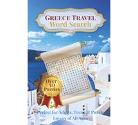 Greece Travel Word Search Puzzle Book: Word Searches with Easy to Read Print about Adventures, Famous Places, Cuisine, Nature, history and more | 6x9 ... Passport to Word Search Puzzle Adventures)