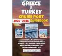 Greece & Turkey Cruise Port Guidebook 2025-2026: Athens, Santorini, Mykonos, Crete & Istanbul - DIY shore days, self-guided walks, one-day itineraries, port navigation & budget tips