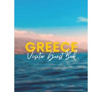 Greece Visitor Guest Book: Mediterranean Host Vacation Rental Logbook, Travel Diary & Memory Journal for Guests to Sign-In and Record Memories of ... Hostel, Bed and Breakfast, Guesthouse, Villa