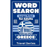 Greece Word Search Puzzle Book: Over 50 Relaxing Puzzles Featuring Gr ulture, Landmarks, History and Mythology | 110 Easy to Read Pages | 6 x 9 ... Fun and Stress Relief for Adults and Seniors