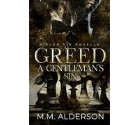 Greed A Gentleman’s Sin (A Club Sin Novella)