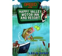 Greed at the Happy Valley Motor Inn and Resort: 6 (The Happy Valley Series)