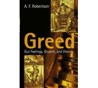 Greed: Gut Feelings, Growth, and History