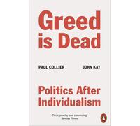 Greed Is Dead: Politics after Individualism the New