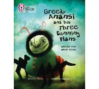 Greedy Anansi and his Three Cunning Plans : Band 13/Topaz