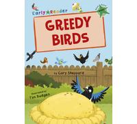 Greedy Birds : (Green Early Reader)