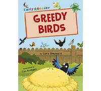 Greedy Birds: (Green Early Reader)