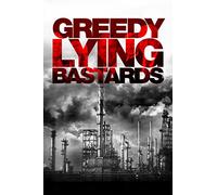 Greedy Lying Bastards