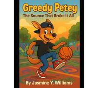 GREEDY PETEY: The Bounce That Broke It All (GREEDY PETEY KANGAROO)