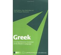 Greek: A Comprehensive Grammar of the Modern Language (Routledge Comprehensive Grammars)