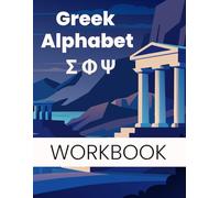 Greek Alphabet Tracing Workbook: Practice Uppercase and Lowercase Greek Letters with Phonetic Support - For Beginners, Kids & Adults