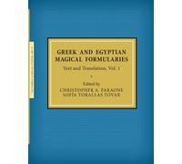 Gr nd Egyptian Magical Formularies : Text and Translation, Vol. 1
