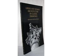 Greek and Roman Architecture in Classic Drawings (The Classical American Series in Art and Architecture)