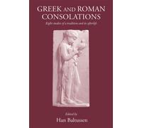 Gr nd Roman Consolations : Eight Studies of a Tradition and Its Afterlife