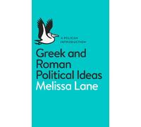 Greek and Roman Political Ideas: A Pelican Introduction (Pelican Books)
