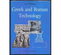 Greek and Roman Technology (Aspects of Greek and Roman Life)