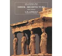 Greek Architecture (The Yale University Press Pelican History of Art Series)