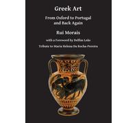 Greek Art: From Oxford to Portugal and Back Again