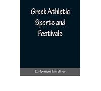 Greek Athletic Sports and Festivals