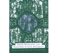Greek Biography and Panegyric in Late Antiquity