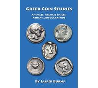 Greek Coin Studies: Animals, Archaic Smiles, Athens, and Marathos