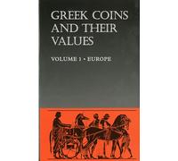 Greek Coins and Their Values Volume 1: Europe