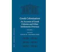 Greek Colonisation: Volume 1: An Account of Greek Colonies and Other Settlements Overseas: v. 1 (Mnemosyne, Supplements): An Account of Greek Colonies and Other Settlements Overseas, Volume One: 193