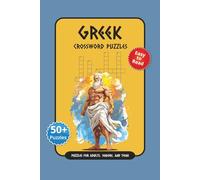 Greek Crossword Puzzle: Crossword Puzzles with Easy to Read print about Greek, Olympians, Myths and More | 6x9 inches, 120 pages | 50+ Puzzles ... Gift for Vacations, Holidays, and Relaxation