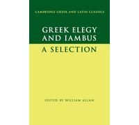 Greek Elegy and Iambus : A Selection