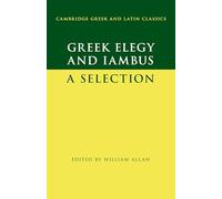 Greek Elegy and Iambus by William Allan