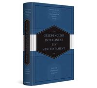 Greek-English Interlinear ESV New Testament: Nestle-Aland Novum Testamentum Graece (NA28) and English Standard Version (ESV) (English and Ancient Greek Edition)