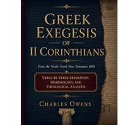 Gr xegesis of II Corinthians: Verse-by-Verse Exposition, Morphology, and Theological Analysis (Exegetical Commentaries)
