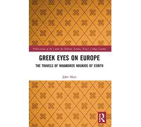 Greek Eyes on Europe: The Travels of Nikandros Noukios of Corfu (Publications of the Centre for Hellenic Studies, King's College London)