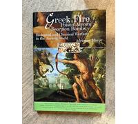 Greek Fire, Poison Arrows and Scorpion Bombs: Biological and Chemical Warfare in the Ancient World