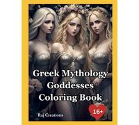 GREEK GODDESSES COLORING BOOK: COLOR THE BEAUTIFUL Deities (RAJ COLORING BOOKS)