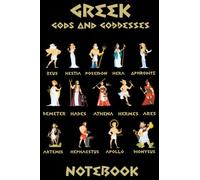 Greek Gods and Goddesses Notebook: Ancient Greek Mythology Olympians Gods Blank Lined Notebook