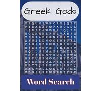 Greek Gods Word Search: Greek Gods and Goddesses Mythology Themed Large Print Word Search Books For Adults, Seniors, Teens Puzzle Book For Anxiety Relief and Relaxation More Than 20 Puzzles